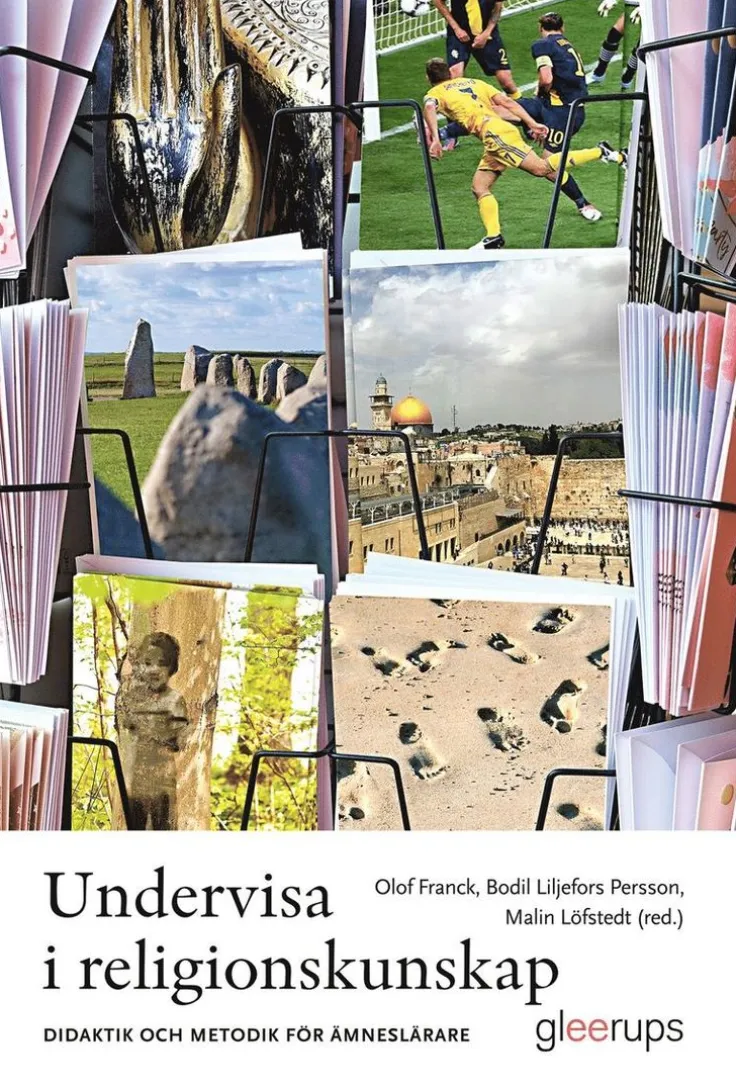 Undervisa i religionskunskap : Didaktik och metodik för ämneslärare