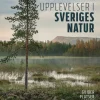 Upplevelser i Sveriges natur