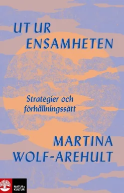 Ut ur ensamheten : Strategier och förhållningssätt