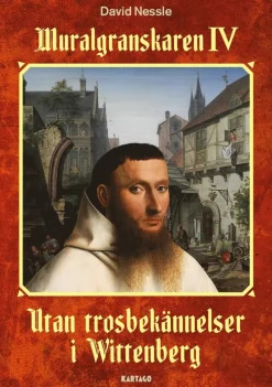 Utan trosbekännelser i Wittenberg