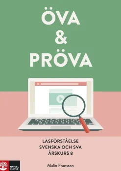 Öva & pröva. Läsförståelse i svenska och sva årskurs 8