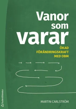 Vanor som varar : ökad förändringskraft med OBM