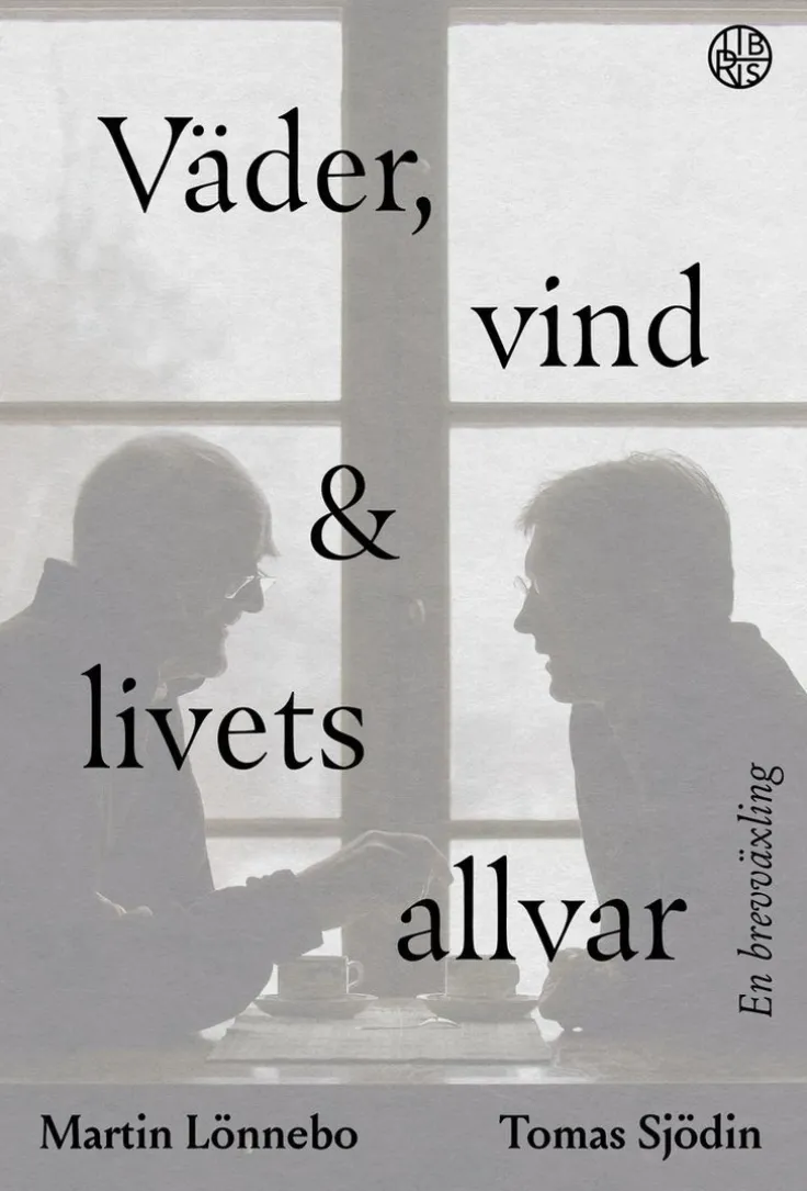 Väder, vind och livets allvar : en brevväxling