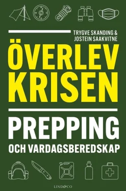 Överlev krisen : prepping och vardagsberedskap