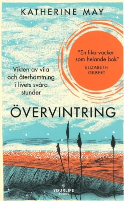 Övervintring : vikten av vila och återhämtning i livets svåra stunder
