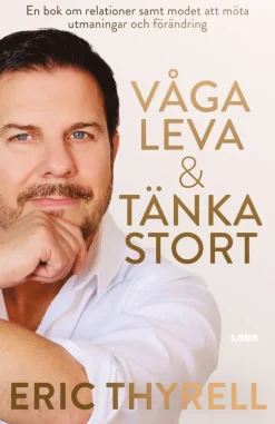 Våga leva & tänka stort
