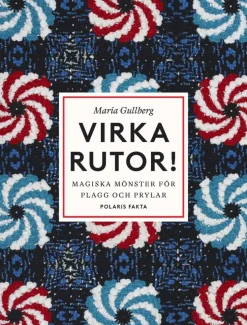 Virka rutor : magiska mönster för plagg och prylar