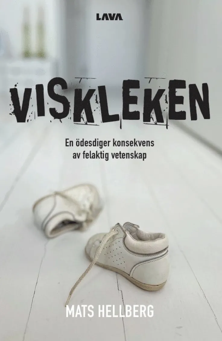 Viskleken : en ödesdiger konsekvens av felaktig vetenskap