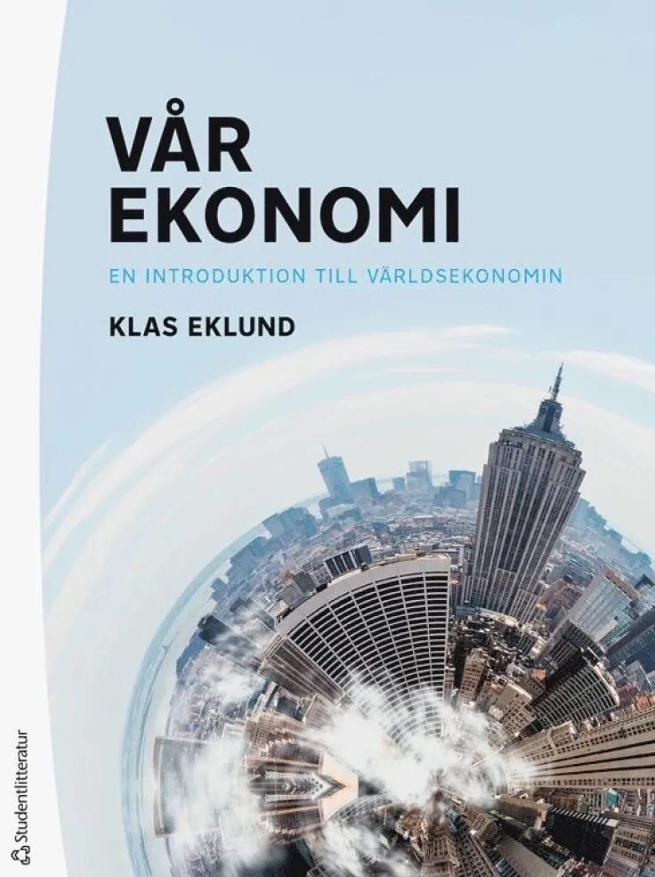 Vår ekonomi : en introduktion till världsekonomin