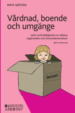 Vårdnad, boende och umgänge : samt verkställigheten av sådana avgöranden och överenskommelser