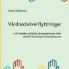 Vårdnadsöverflyttningar : till förälder, tillfällig vårdnadshavare eller särskild förordnad vårdnadshavare