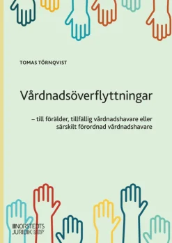 Vårdnadsöverflyttningar : till förälder, tillfällig vårdnadshavare eller särskild förordnad vårdnadshavare