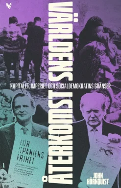 Världens återkomst : kapitalet, imperiet och socialdemokratins gränser