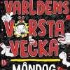 Världens värsta vecka - Måndag