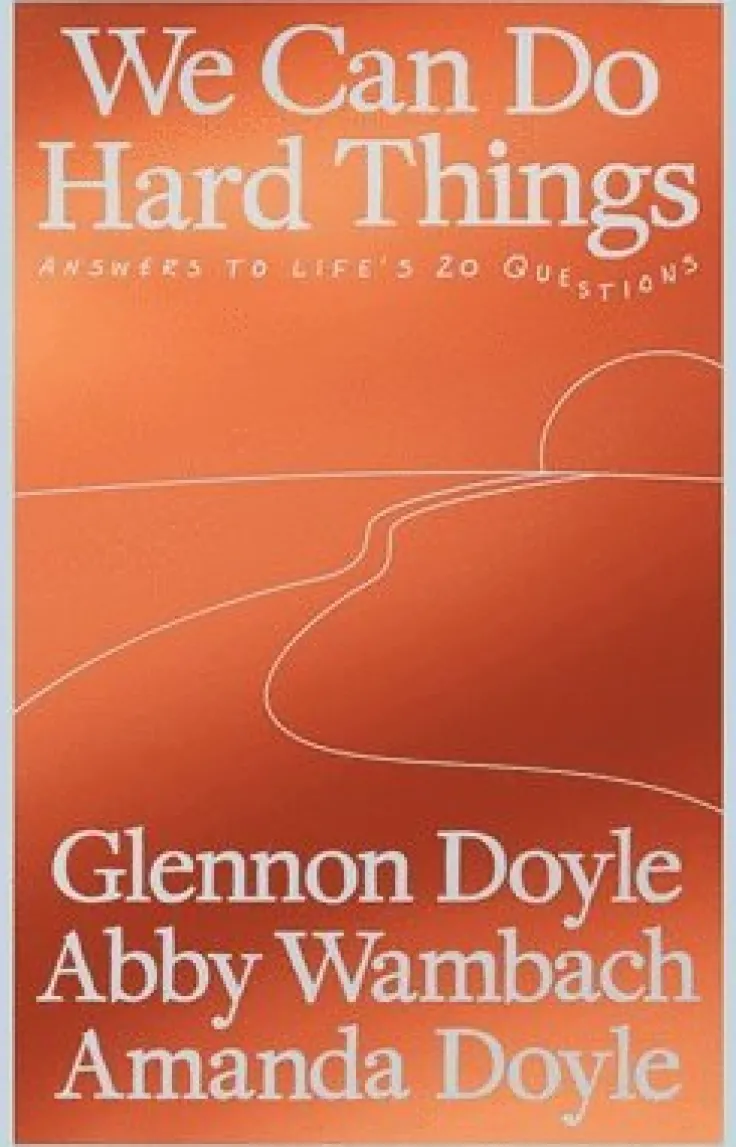 We Can Do Hard Things