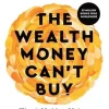 Wealth Money Can't Buy