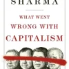 What Went Wrong With Capitalism