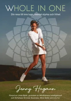 Whole in one : din resa till inre lugn, mental styrka och frihet