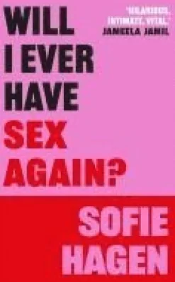 Will I Ever Have Sex Again?