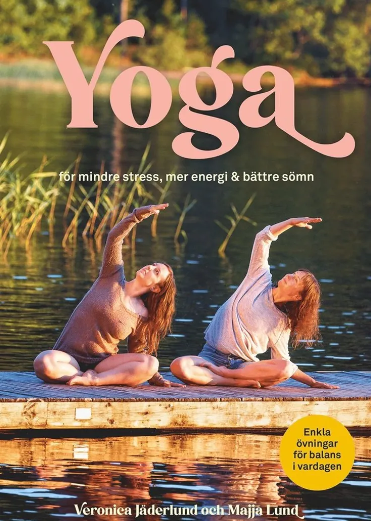 Yoga för mindre stress, mer energi & bättre sömn